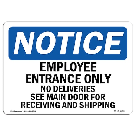 Signmission OSHA Sign, 12" H, 18" W, Rigid Plastic, Employee Entrance Only No Deliveries See Sign, Landscape OS-NS-P-1218-L-11945